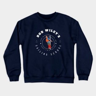 Bob Wiley's Sailing School - Lake Winnipesaukee, NH Crewneck Sweatshirt